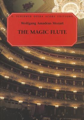 Read Online The Magic Flute (Die Zauberflote): Vocal Score - Wolfgang Amadeus Mozart file in PDF
