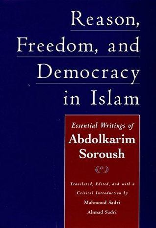 Full Download Reason, Freedom, and Democracy in Islam: Essential Writings of Abdolkarim Soroush - Abdolkarim Soroush | PDF