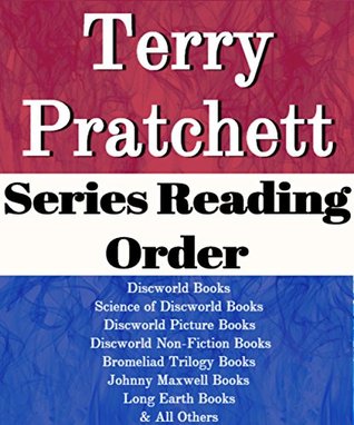Read Terry Pratchett: Series Reading Order: Discworld Books, Science of Discworld Books, Discworld Picture Books Discworld Non-fiction Books, Bromeliad Books, Long Earth by Terry Pratchett - List-Series file in PDF