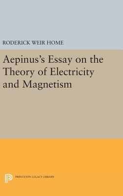 Full Download Aepinus's Essay on the Theory of Electricity and Magnetism - Roderick Weir Home file in ePub