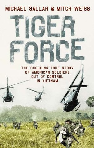Full Download Tiger Force: The shocking story of American soldiers out of control in Vietnam. - Michael Sallah file in ePub