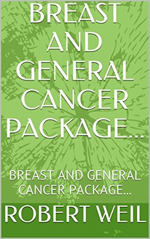 Read Online BREAST AND GENERAL CANCER PACKAGE: BREAST AND GENERAL CANCER PACKAGE (ONLINE HEALTH CONCEPT(HEALTH PACKAGES)) - Robert Weil | PDF