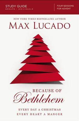 Full Download Because of Bethlehem Study Guide: Love Is Born Hope Is Here - Bill Hybels file in ePub