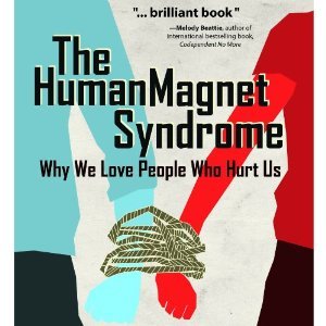 Full Download The Human Magnet Syndrome: Why We Love People Who Hurt Us - Ross Rosenberg file in ePub