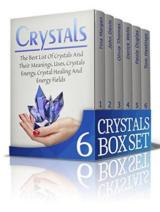 Download Crystals Box Set: Ultimate Guide for Crystal Healing, Energy Fields, Relive Your Muscles and Essential Oils Plus Learn how to Treat Candida (Crystals, Energy Fields, Muscle Relaxation) - Tina Morgan | ePub
