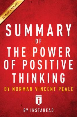 Read Online Summary of the Power of Positive Thinking: By Norman Vincent Peale - Includes Analysis - Instaread Summaries file in ePub
