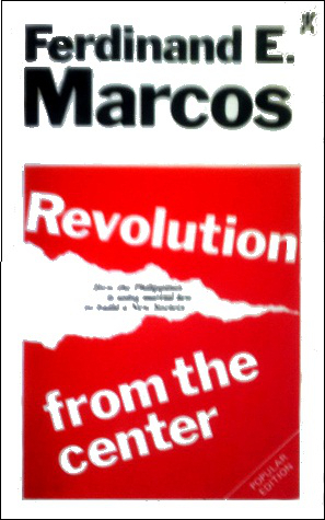 Read Online Revolution from the Center: How the Philippines is using Martial Law to build a New Society - Ferdinand E. Marcos | ePub
