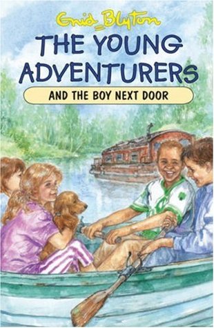 Full Download The Young Adventurers and the Boy Next Door (Young Adventurers) (Young Adventurers) - Enid Blyton | ePub