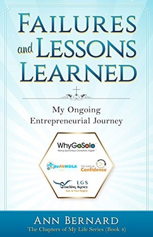 Download Failures and Lessons Learned: My Ongoing Entrepreneurial Journey (The Chapters of My Life Series Book 4) - Ann Bernard file in PDF
