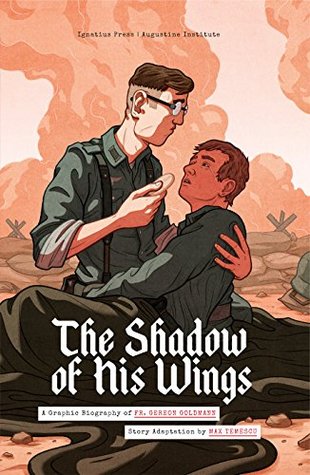 Download The Shadow of His Wings: A Graphic Biography of Fr. Gereon Goldmann - Max Temesou | PDF