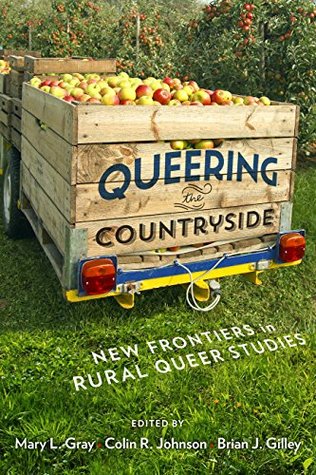 Read Online Queering the Countryside: New Frontiers in Rural Queer Studies (Intersections) - Mary L. Gray file in PDF