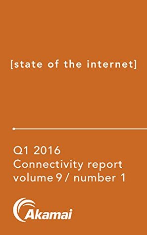 Read Akamai State of the Internet / Connectivity Report: Q1 2016 - Akamai Technologies file in PDF