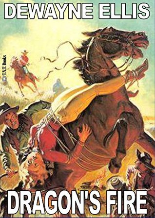 Read Dragon's Fire (A Hell's Angel Adult Western Book 2) - Dewayne Ellis file in PDF