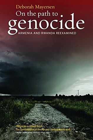 Full Download On the Path to Genocide: Armenia and Rwanda Reexamined - Deborah Mayersen | PDF