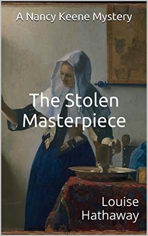 Read The Stolen Masterpiece: A Nancy Keene Mystery - Louise Hathaway file in ePub