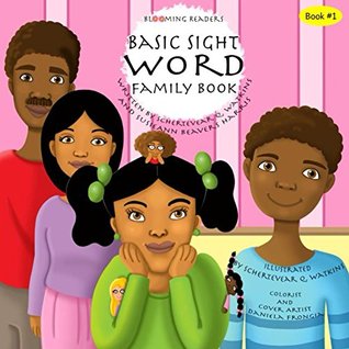 Read Online Blooming Readers-Basic Sight Word Family Book (Blooming Readers:Sight Word Books 1) - Schertevear Q. Watkins file in ePub