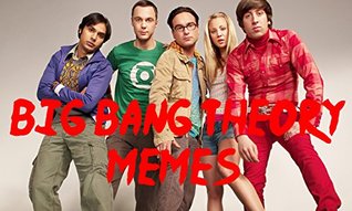 Download Big Bang Theory: Memes & Funny Stuff Guaranteed to Make You Laugh! - Lexxus Memes | ePub