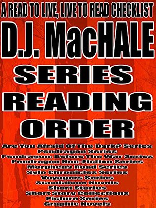 Download D.J. MacHale: Series Reading Order: A Read to Live, Live to Read Checklist [Pendragon Series, Before the War Series, Morpheus Road Series, Sylo Chronicles Series, Voyagers Series] - Rita Bookman | PDF
