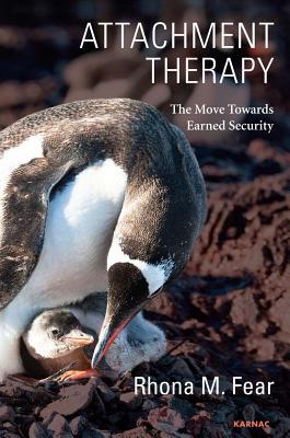 Read Attachment Theory: Working Towards Learned Security - Rhona M Fear | PDF