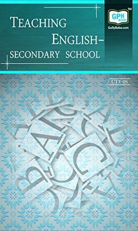 Read Online CTE5 Teaching English - Secondary School (IGNOU Help book for CTE-5 in English Medium) - GPH Panel Of Experts | ePub