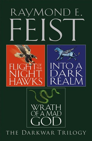 Full Download The Complete Darkwar Trilogy: Flight of the Nighthawks / Into a Dark Realm / Wrath of a Mad God - Raymond E. Feist | PDF