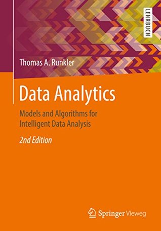 Download Data Analytics: Models and Algorithms for Intelligent Data Analysis - Thomas A. Runkler | ePub