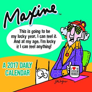 Full Download 2017 Maxine by Hallmark Daily Desktop Calendar - Hallmark | ePub