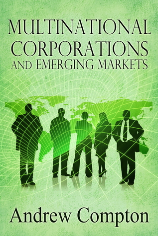 Download Multinational Corporations and Emerging Markets - Andrew Compton file in PDF