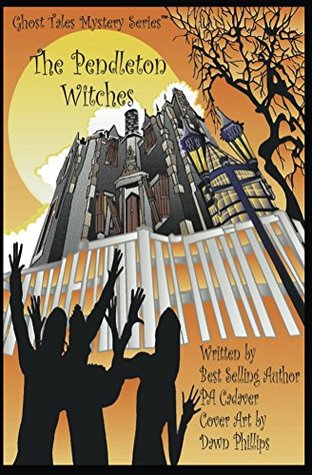 Download The Pendleton Witches (Ghost Tales Mystery Series Book 1) - P.A. Cadaver | PDF