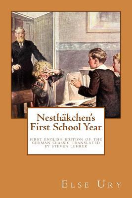 Download Nesthaekchen's First School Year: First English Edition of the German Children's Classic - Else Ury | ePub
