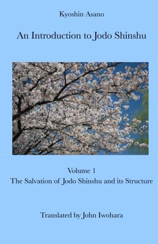 Download An Introduction to Jodo Shinshu: Volume 1: The Salvation of Jodo Shinshu and its Structure - Kyoshin Asano file in ePub