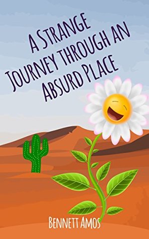 Download A Strange Journey through an Absurd Place: Book One of the This Absurd Place Series - Bennett Amos file in ePub