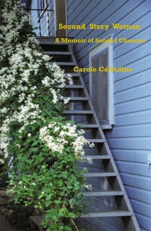 Download Second Story Woman: AMemoir of Second Chances - Carole Callidine | PDF