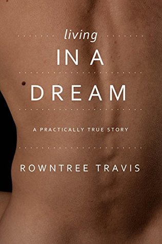 Full Download living IN A DREAM: When the end comes, what will you think about? - Rowntree Travis | PDF