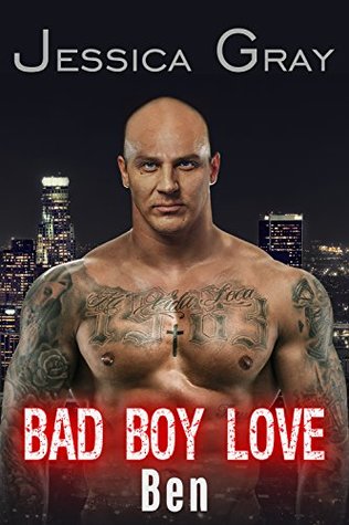 Download Bad Boy Love - Ben (Bad Boy Love Series Book 2) - Jessica Gray | ePub