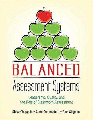 Read Balanced Assessment Systems: Leadership, Quality, and the Role of Classroom Assessment - Stephen J Chappuis file in ePub