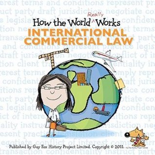 Full Download How the World Really Works: International Commercial Law - Guy Fox | ePub