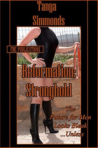 Read Reformation: Stronghold: The Future for Man is Bleak Unless - Tanya Simmonds | PDF