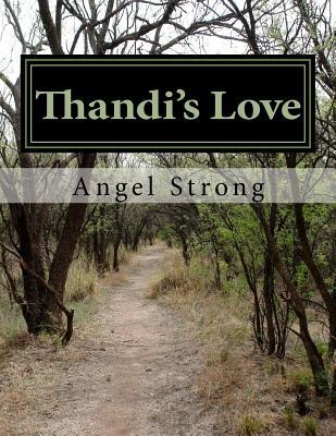 Read Thandi's Love: Love Happens Even in the Cruelest of Places - Angel Strong file in PDF