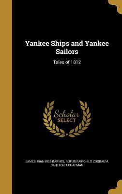Download Yankee Ships and Yankee Sailors: Tales of 1812 - James Barnes | ePub
