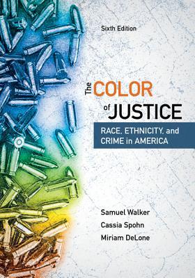Read The Color of Justice: Race, Ethnicity, and Crime in America - Samuel E. Walker | ePub