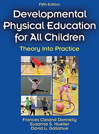 Download Developmental Physical Education for All Children 5th Edition - Frances Cleland Donnelly | PDF