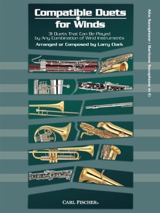 Read Compatible Duets for Winds: 31 Duets That Can Be Played by Any Combination of Wind Instruments - Larry Clark file in PDF
