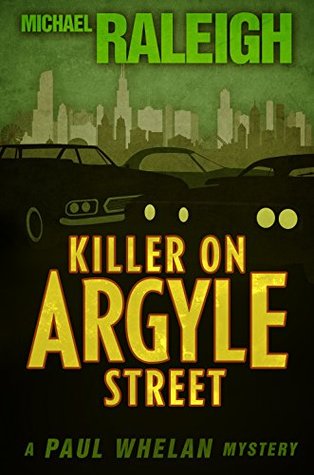 Read Online Killer on Argyle Street: A Paul Whelan Mystery - Michael Raleigh file in ePub
