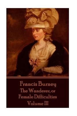 Download Frances Burney - The Wanderer, or Female Difficulties: Volume III - Frances Burney file in ePub