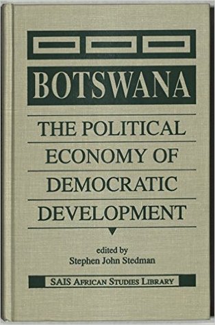 Full Download Botswana: The Political Economy of Democratic Development - Stephen John Stedman | PDF