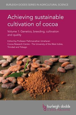 Download Achieving Sustainable Cultivation of Cocoa Volume 1: Genetics, Breeding, Cultivation and Quality - Pathmanathan Umaharan | ePub