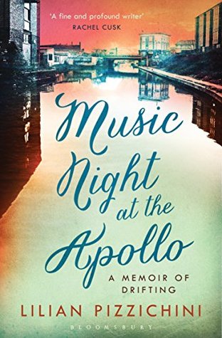 Full Download Music Night at the Apollo: A Memoir of Drifting - Lilian Pizzichini | PDF