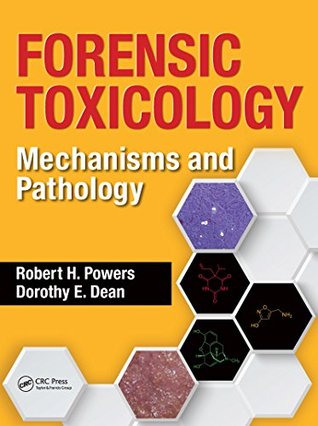Full Download Forensic Toxicology: Mechanisms and Pathology - Robert H. Powers file in ePub