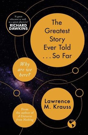 Read Online The Greatest Story Ever ToldSo Far: Why Are We Here? - Lawrence M. Krauss file in PDF